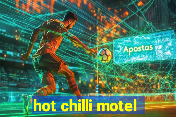 hot chilli motel